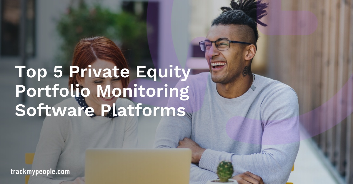 Top 5 Private Equity Portfolio Monitoring Software Platforms